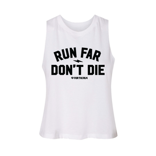 Run Far / Don't Die - Women's Crop Tank